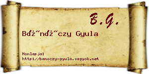 Bánóczy Gyula névjegykártya